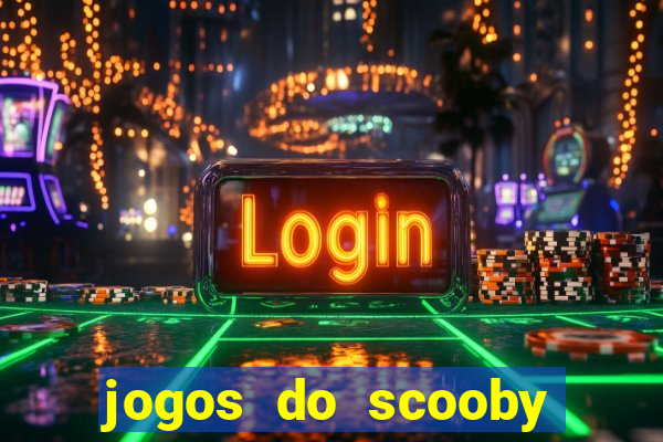 jogos do scooby doo adventure 1 2 3 4 5